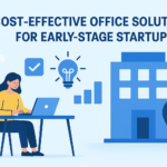Cost-Effective Office Solutions for Early-Stage Startups